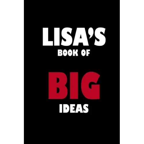 Lisa's Book of Big Ideas