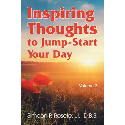 Inspiring Thoughts to Jump-Start Your Day: Vol. 2