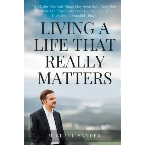 Living A Life That Really Matters