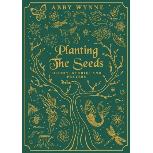Planting the Seeds: Poetry, Stories and Prayers