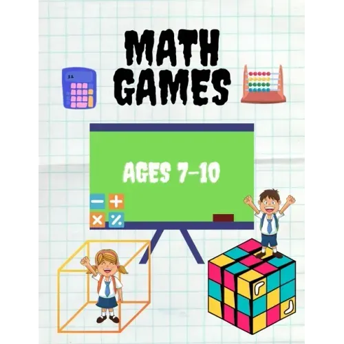 Math Games Ages 7-10: Mathematics Activity Book, Secret trail, Subtraction, Addition, Fact Families, Divide, Count The Cubes And More! (with solutions