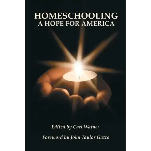 Homeschooling: A Hope For America