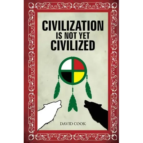 Civilization Is Not Yet Civilized