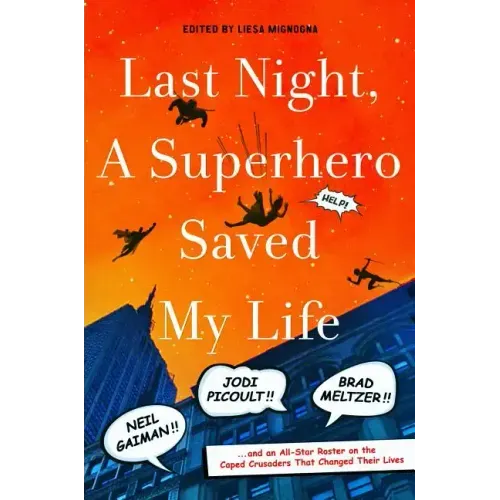 Last Night, a Superhero Saved My Life