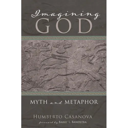Imagining God: Myth and Metaphor