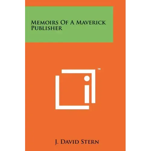 Memoirs Of A Maverick Publisher