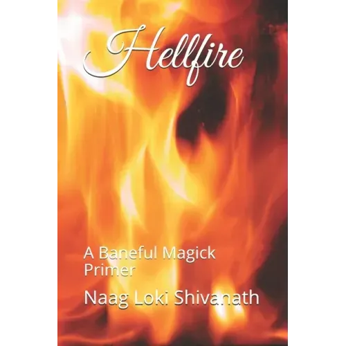 Hellfire: A Baneful Magick Primer