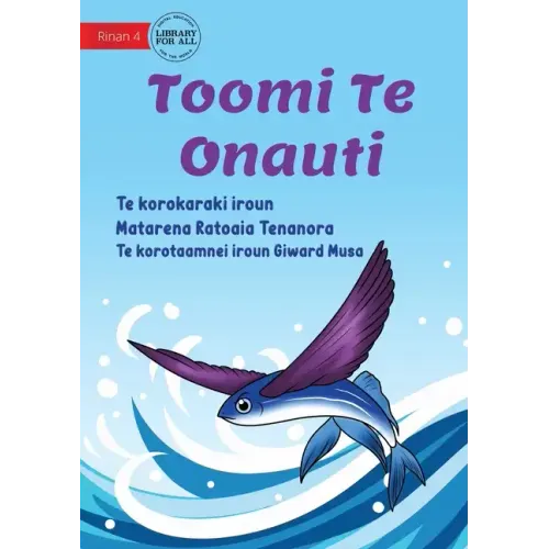 Toomi the Flying Fish - Toomi Te Onauti (Te Kiribati)