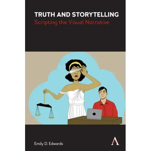 Truth and Storytelling: Scripting the Visual Narrative