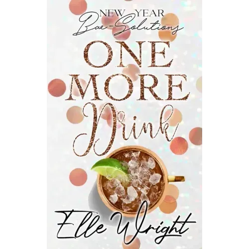 One More Drink: New Year Bae-Solutions