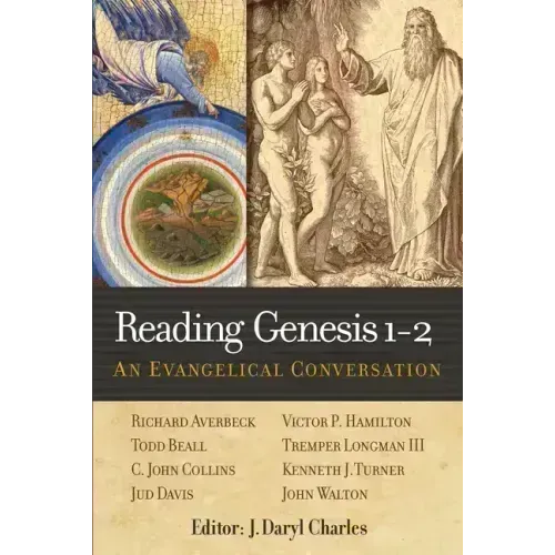 Reading Genesis 1-2: An Evangelical Conversation