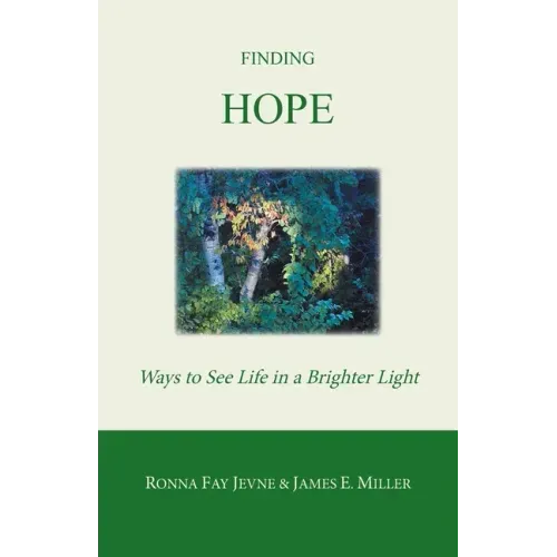 Finding Hope: Ways of Seeing Life in a Brighter Light