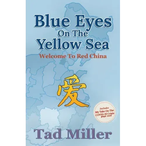 Blue Eyes on the Yellow Sea: Welcome to Red China