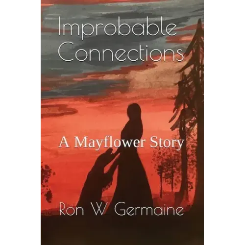 Improbable Connections: A Mayflower Story