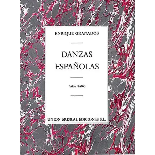 Enrique Granados: Danzas Espanolas Complete for Piano Solo