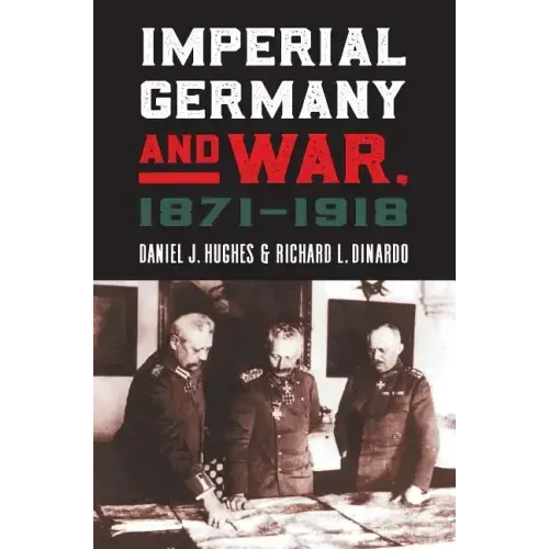 Imperial Germany and War, 1871-1918