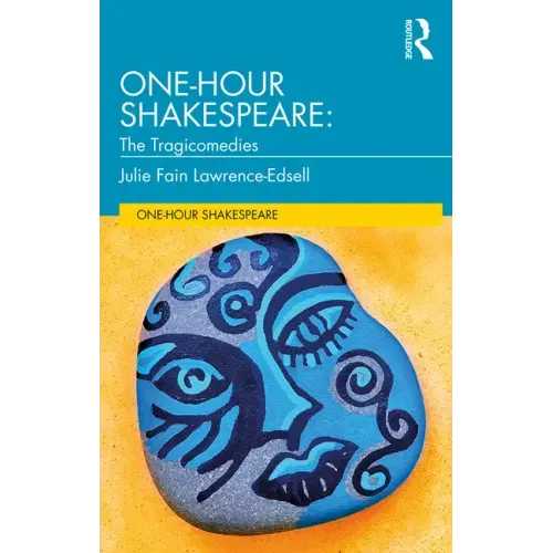 One-Hour Shakespeare: The Tragicomedies