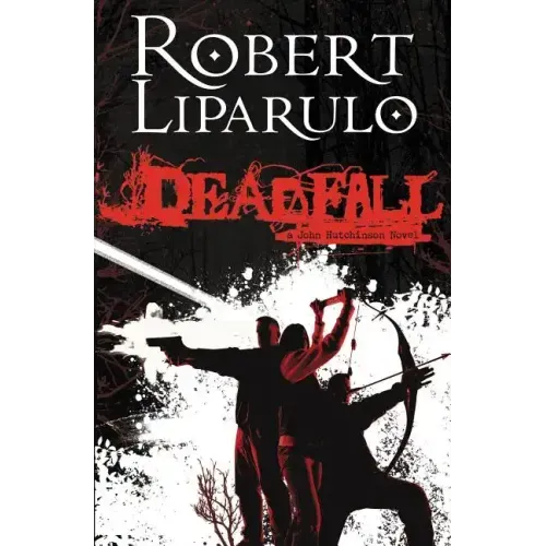 Deadfall: A John Hutchinson Novel
