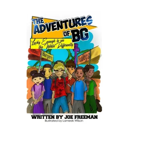 The Adventures of BG "Lucky Enough to see the World Differently"
