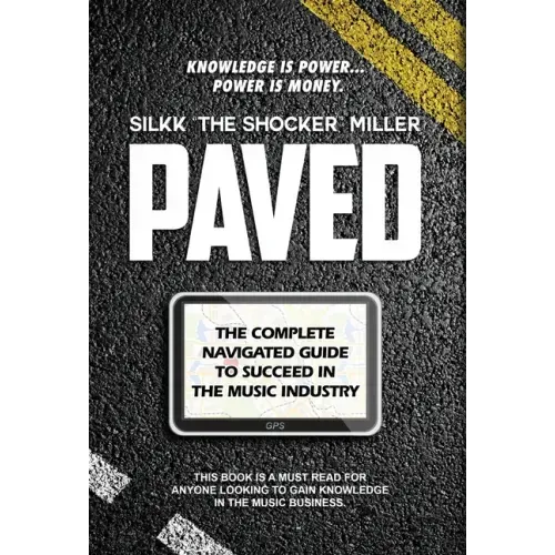 Paved: The Complete Navigated Guide to Succeed In the Music Industry