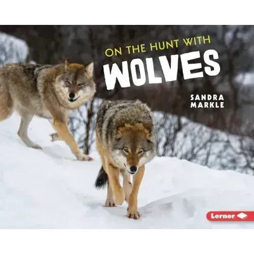 On the Hunt with Wolves