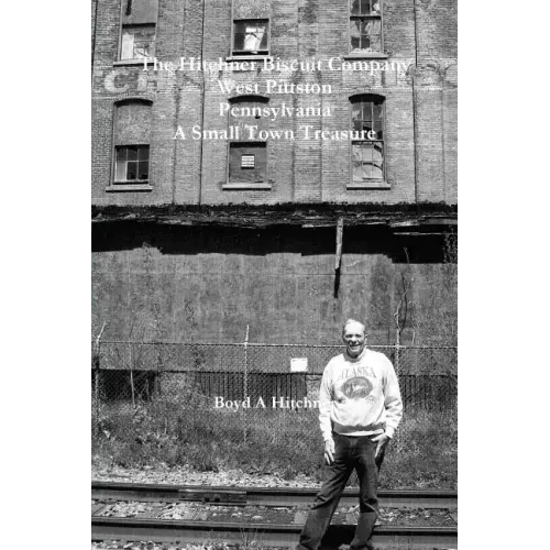 The Hitchner Biscuit Company of West Pittston Pennsylvania A Small Town Treasure