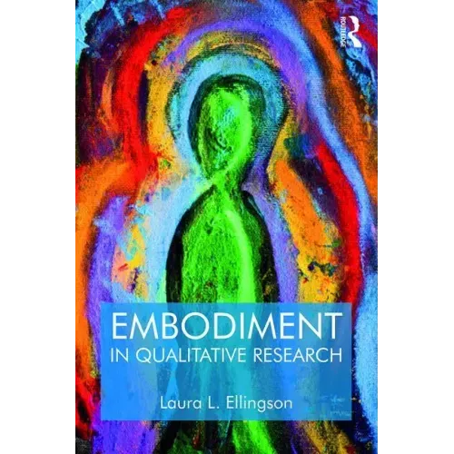 Embodiment in Qualitative Research
