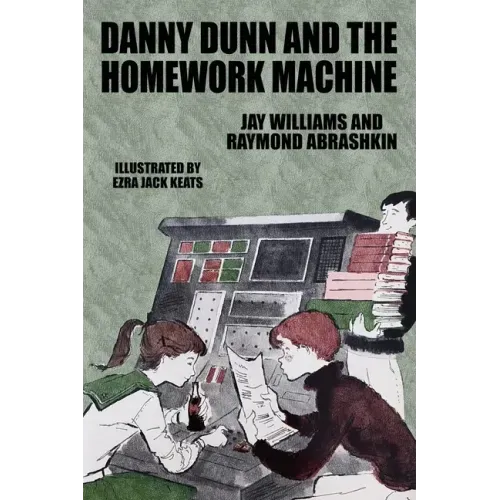Danny Dunn and the Homework Machine: Danny Dunn #3