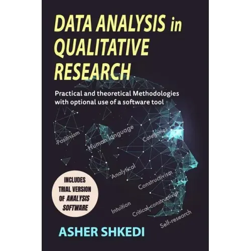 Data Analysis in Qualitative Research: Practical and Theoretical Methodologies with Optional Use of a Software Tool
