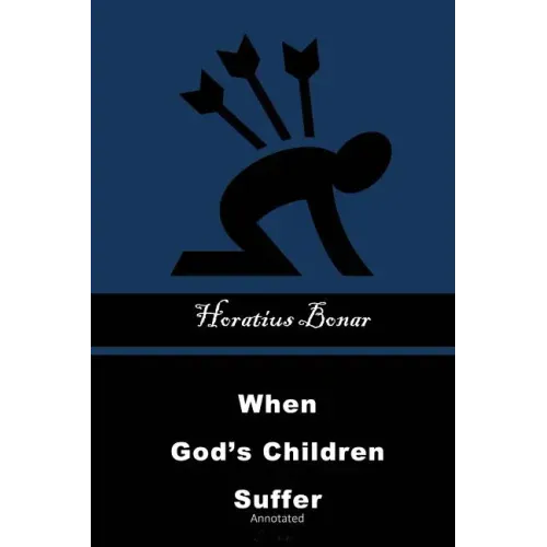 When God's Children Suffer: Annotated