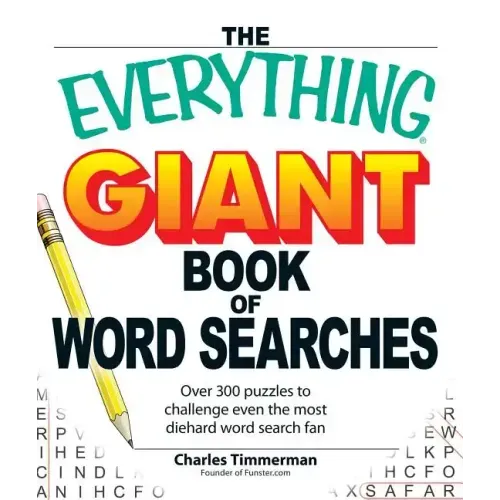 The Everything Giant Book of Word Searches: Over 300 Puzzles to Challenge Even the Most Diehard Word Search Fan