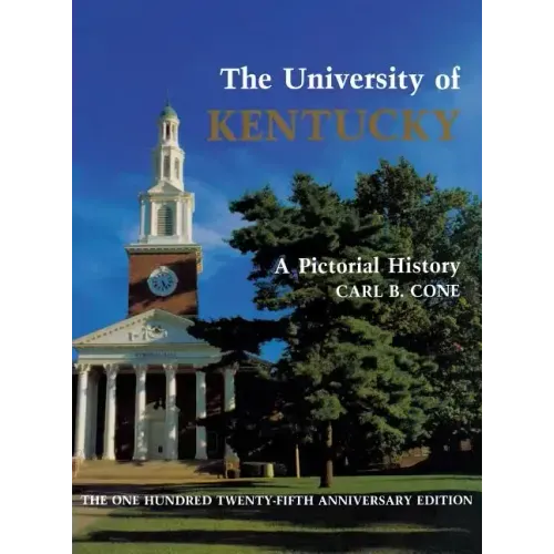 The University of Kentucky: A Pictorial History