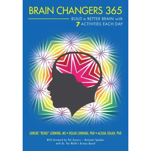 Brain Changers 365: Build a Better Brain with 7 Activities Each Day