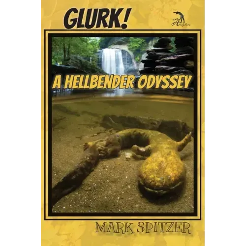 Glurk!: A Hellbender Odyssey