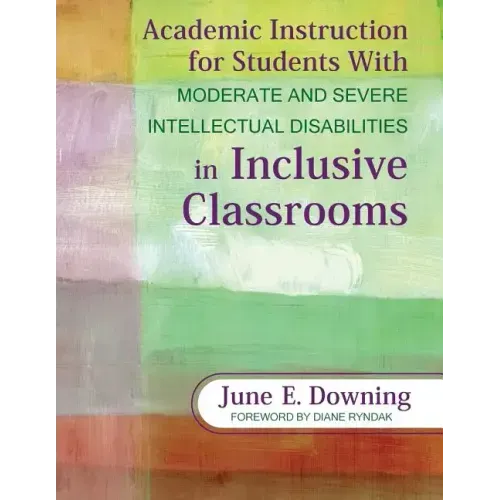 Academic Instruction for Students with Moderate and Severe Intellectual Disabilities in Inclusive Classrooms