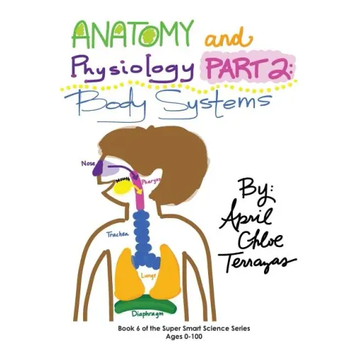 Anatomy & Physiology Part 2: Body Systems