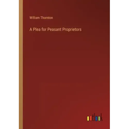 A Plea for Peasant Proprietors