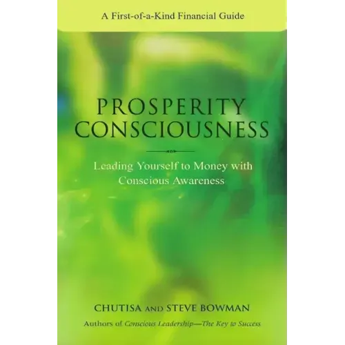 Prosperity Consciousness. Leading yourself to money with conscious awareness