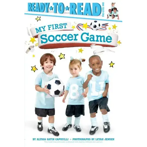 My First Soccer Game: Ready-To-Read Pre-Level 1