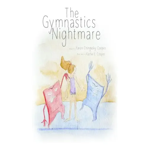 The Gymnastics Nightmare: How a little girl learns to never give up