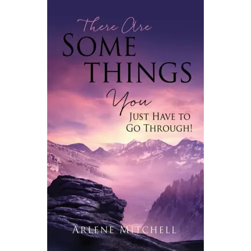 There Are Somethings You Just Have to Go Through!