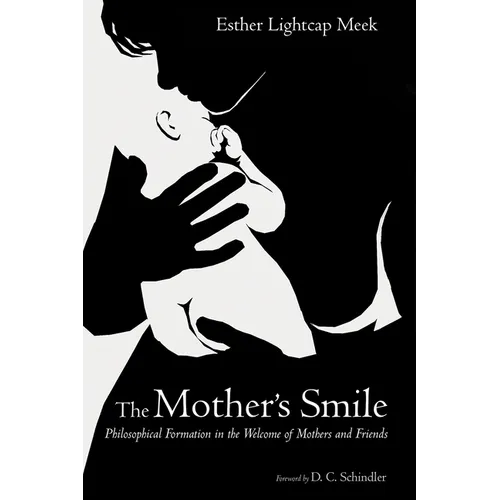 The Mother's Smile: Philosophical Formation in the Welcome of Mothers and Friends