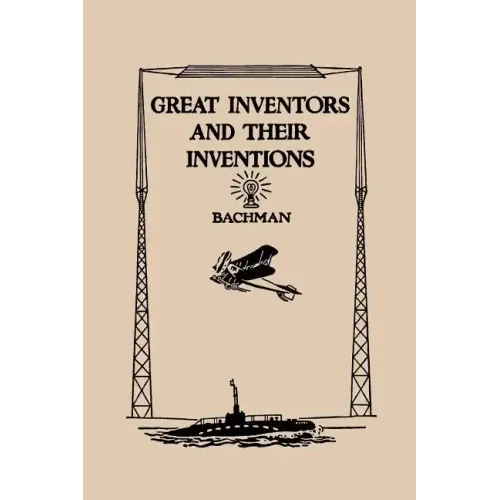 Great Inventors and Their Inventions (Yesterday's Classics)