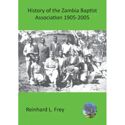 History of the Zambia Baptist Association 1905-2005