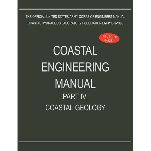 Coastal Engineering Manual Part IV: Coastal Geology (EM 1110-2-1100)