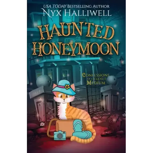 Haunted Honeymoon, Confessions of a Closet Medium, Book 7