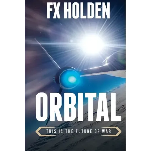 Orbital: This is the Future of War