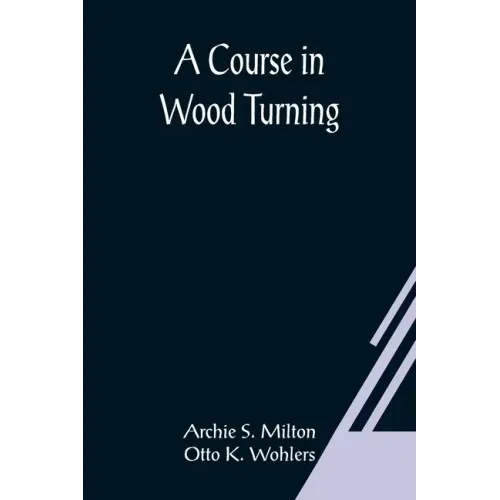 A Course In Wood Turning