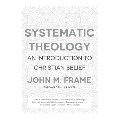 Systematic Theology: An Introduction to Christian Belief