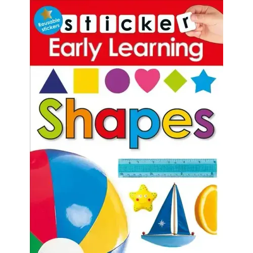Sticker Early Learning: Shapes: With Reusable Stickers